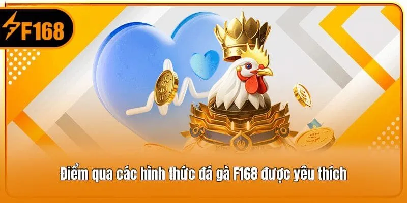 Điểm qua các hình thức đá gà F168 được yêu thích