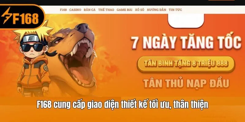 F168 cung cấp giao diện thiết kế tối ưu, thân thiện