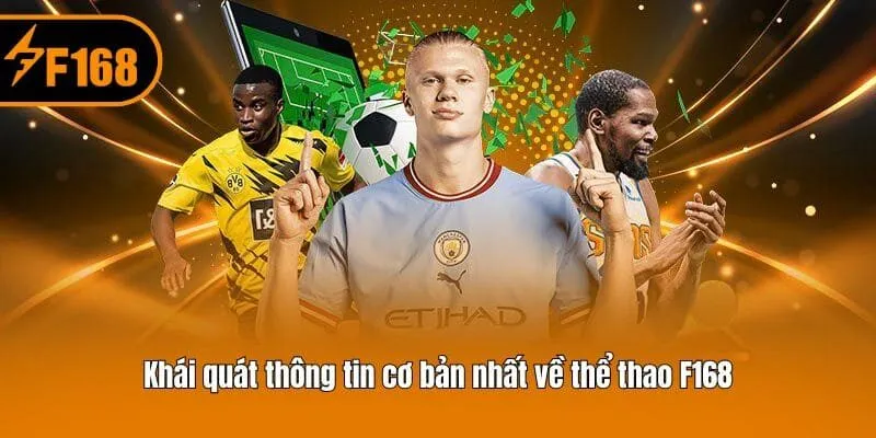 Khái quát thông tin cơ bản nhất về thể thao F168