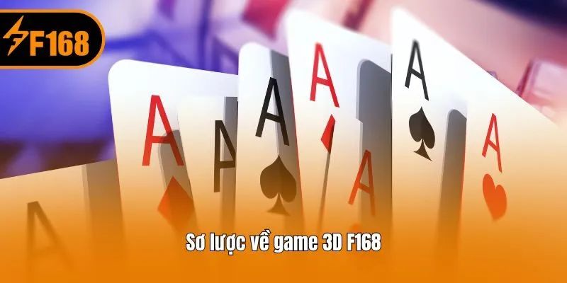 Sơ lược về game 3D F168