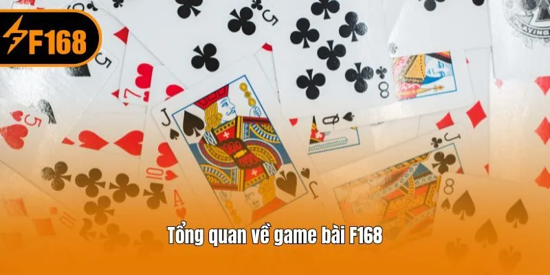 Tổng quan về game bài F168